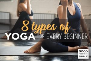 8 Types Of Yoga For Every Beginner