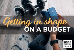 Getting In Shape On A Budget