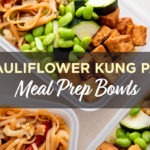 Cauliflower Kung Pao Meal Prep Bowls