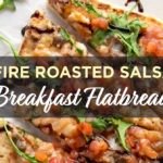 Fire Roasted Salsa Breakfast Flatbread