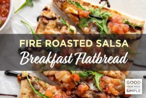 Fire Roasted Salsa Breakfast Flatbread