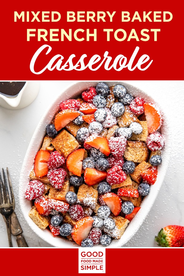 Mixed Berry Baked French Toast Casserole