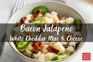Bacon Jalapeno White Cheddar Mac & Cheese