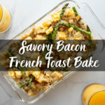 Savory Bacon French Toast Bake