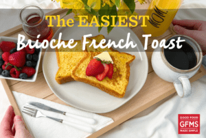 The EASIEST Brioche French Toast